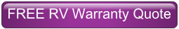 FREE RV Warranty Quote, Click Here!